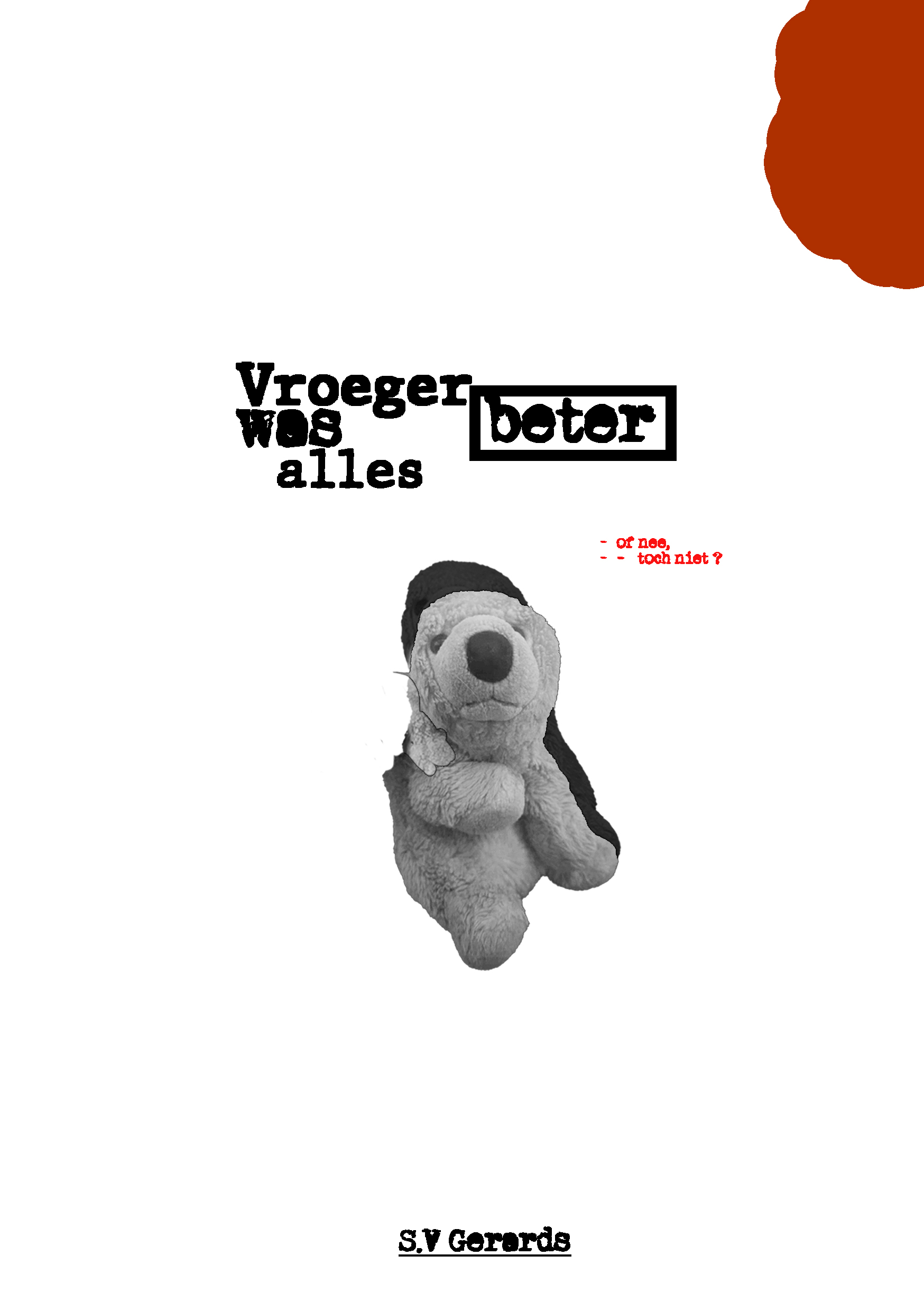 De goede, Vroeger was alles beter